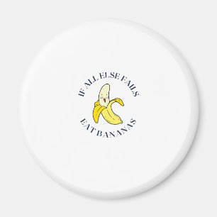 Íman Quando tudo o resto falhar comer bananas