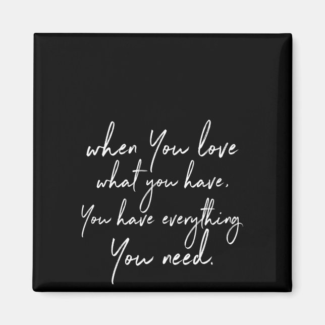 Íman quando você ama o que você tem você tem tudo (Frente)