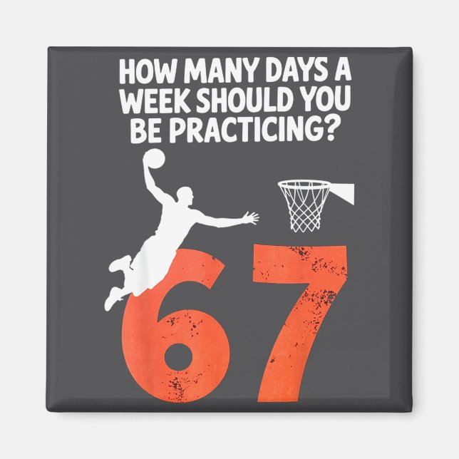 Íman Quantos Dias Piada 67 Meme Basquete Praticando  (Frente)