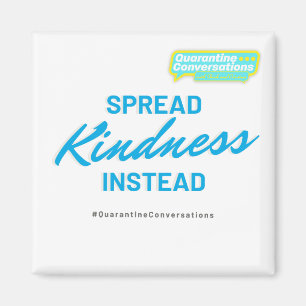 Íman Quarantine Conversations COVID Kindness Magnet