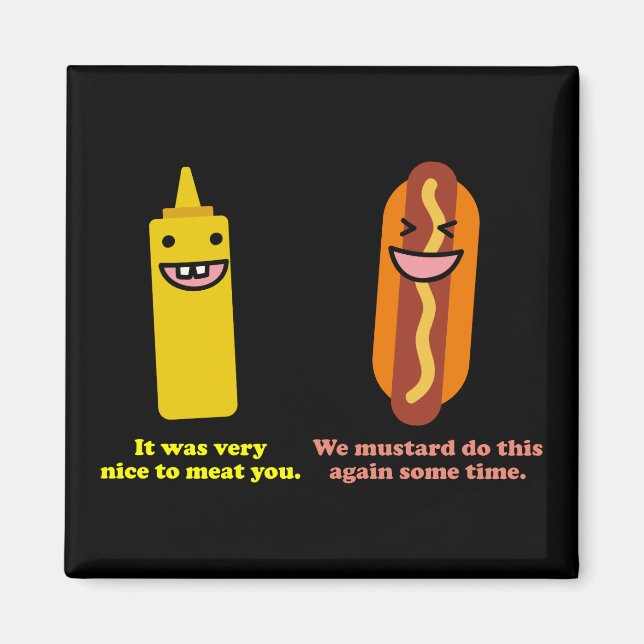 Íman Que bom que nós, mostarda, fazemos isso de novo. (Frente)