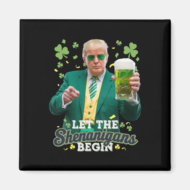 Íman Que Comece as Travessuras Funny Trump St Patrick's (Frente)