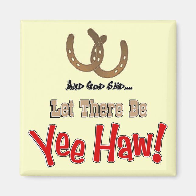 Íman Que haja Yeehaw Magnets (Frente)