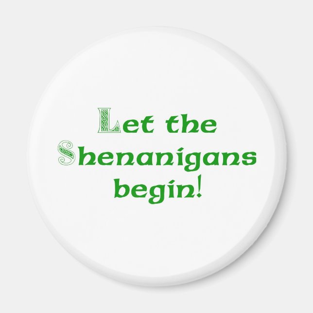 Íman Que os Shenanigans comecem (Frente)