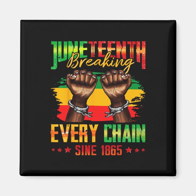 Íman Quebrando Todas as Correntes Desde 1865 Juneteenth (Frente)