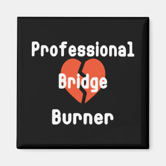 Íman Queimador de Ponte Profissional Humor Divertido de