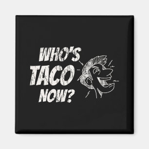 Íman Quem é Taco Now Pro-trump Engraçado Liberal Desori