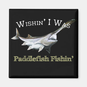Íman Queria Ser Paddlefish Fishin
