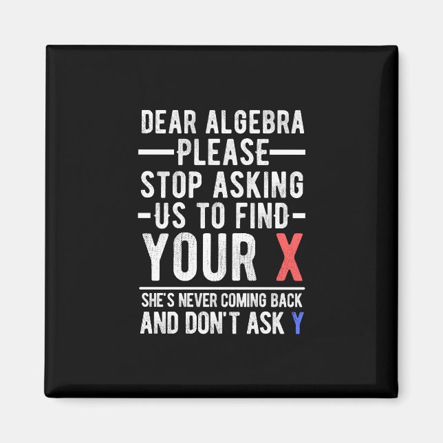 Íman querida álgebra, por favor, pare de nos pedir para (Frente)