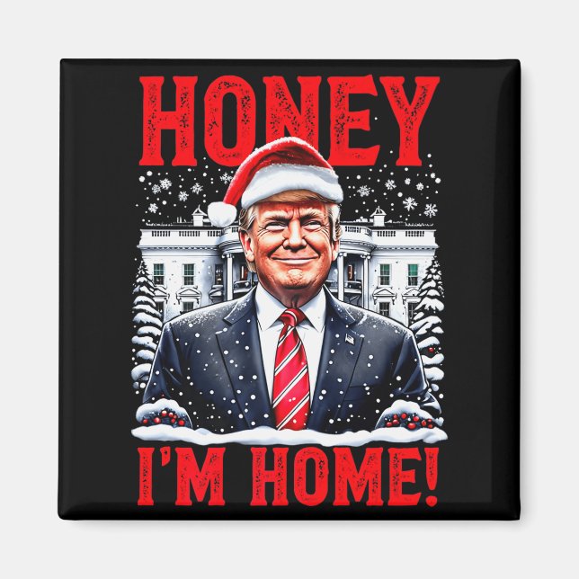 Íman Querida, Estou em Casa! Natal Divertido Trump Prem (Frente)
