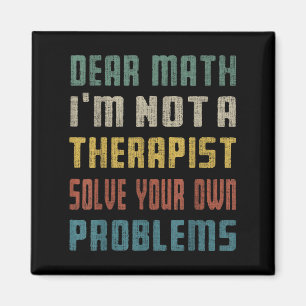 Íman Querida matemática, eu não sou uma terapia para re