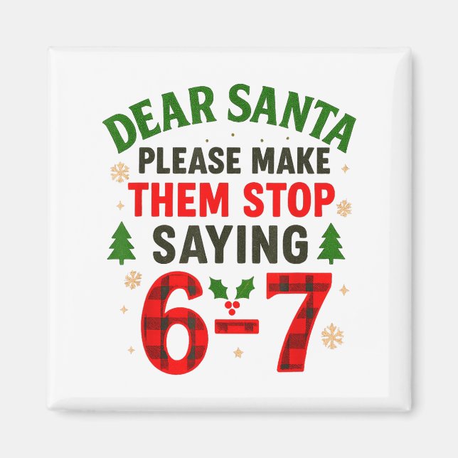 Íman Querido Papai Noel 67 Natal Engraçado Six Seven 6- (Frente)