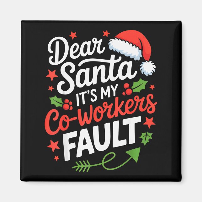 Íman Querido Papai Noel É a Culpa dos Meus Colegas de T (Frente)