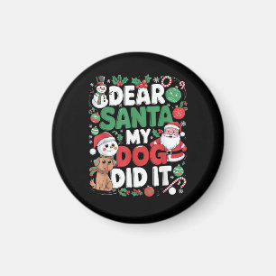 Íman Querido Papai Noel Meu cachorro fez isso Funny Nat