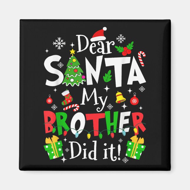 Íman Querido Papai Noel Meu Irmão Fez Isso Funny Natal  (Frente)