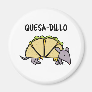 Íman Quesa-Dillo Cute Quesadilla Pun