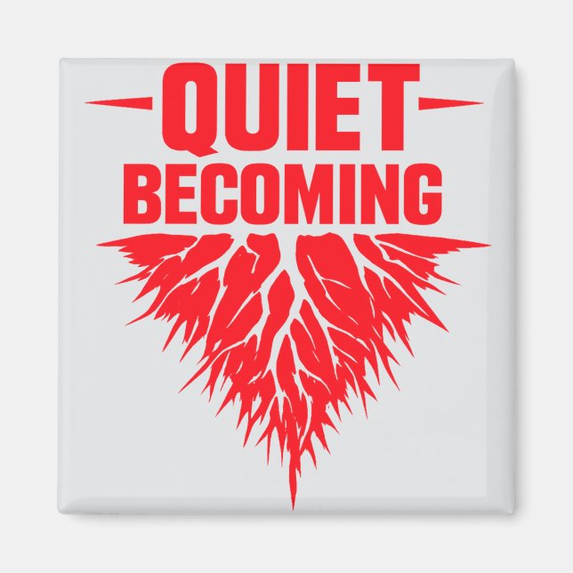 Íman Quiet Becoming (Frente)