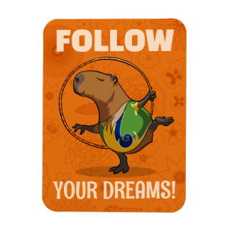 Íman Quirky Capybara Follow Your Dreams! Motivational