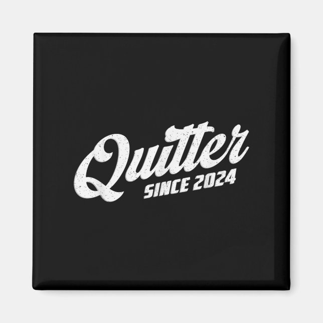 Íman Quitter Since 2024 Non-smoker Quit Smoking  (Frente)