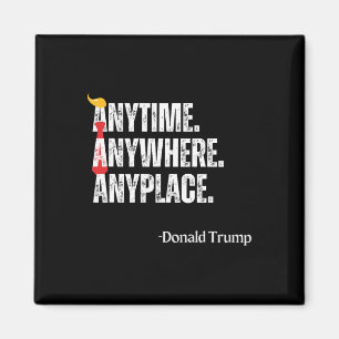Íman Quote Donald Trump 2024 em Qualquer Lugar