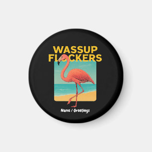 Íman Quote Flamingo Retro Beach Engraçado Flockers