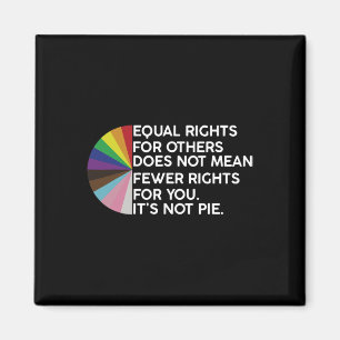 Íman Rainbow Equal Rights Is Not Pie Lgbt Pride Month