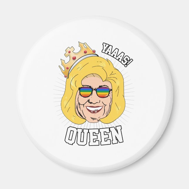 Íman Rainha Yaaas - Orgulho Hillary Clinton - LGBT (Frente)