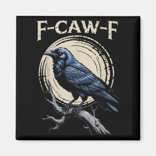 Íman Raven Crow F-craw-f Halloween Bird Fcawf Gothic Sp