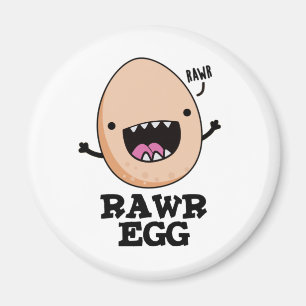 Íman Rawr Egg Funny Raring Raw Egp Pun
