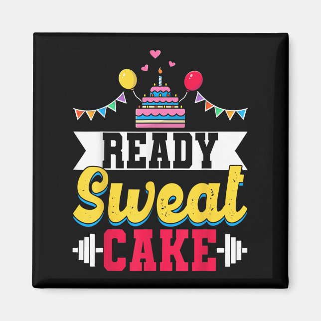 Íman Ready Sweat Cake Womens Gym Fitness Workout Birthd (Frente)