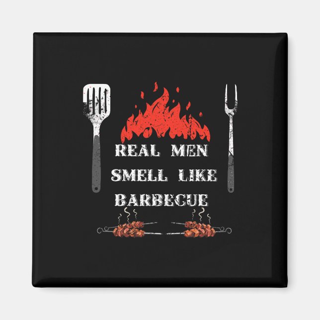 Íman Real Men Smell Like Byrbecue - Bbq Smoker Byrbecue (Frente)