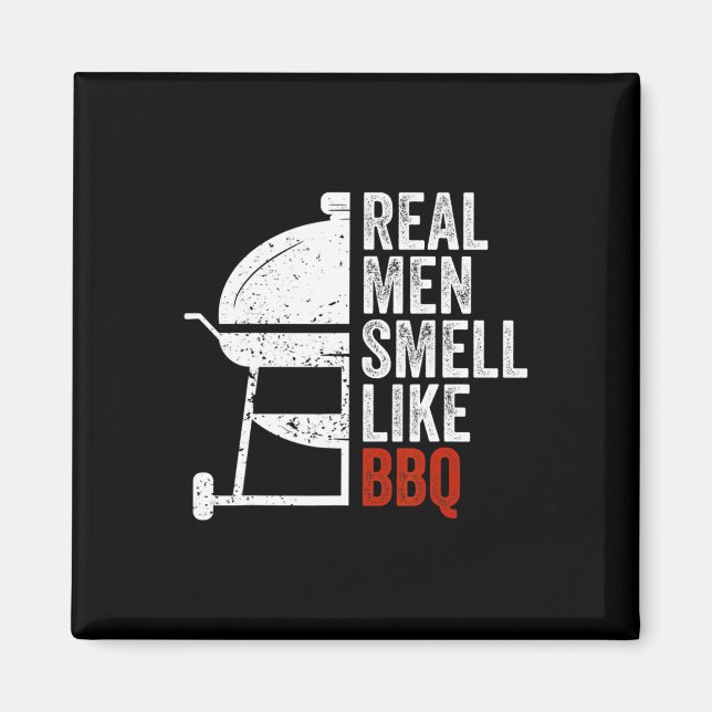 Íman Real Men Smell Like Byrbecue Funny Bbq Grilling Gi (Frente)