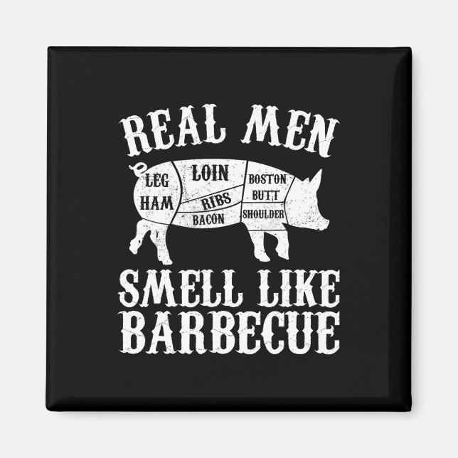 Íman Real Men Smell Like Byrbeque Bbq Byrbecue Grilling (Frente)