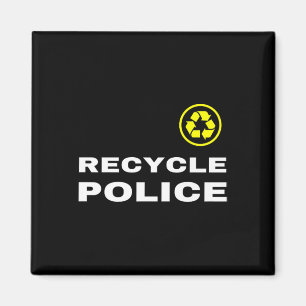 Íman Reciclar Policial Engraçado Slogan Reciclagem Dize