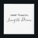 Íman Recursos Humanos Vivos do Escritório de Trabalho d<br><div class="desc">Este design foi criado através da arte digital. Pode ser personalizado clicando no botão Personalizar e alterando a cor, adicionando um nome, iniciais ou as suas palavras favoritas. Entre em contato comigo em colorflowcreations@gmail.com se você quiser usar este design em outro produto. Compre minha pintura de acrílico abstrato original para...</div>