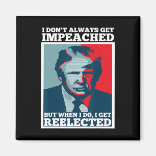 Íman Reeleger Trump Eu Não Sou Sempre Impeached Impeach