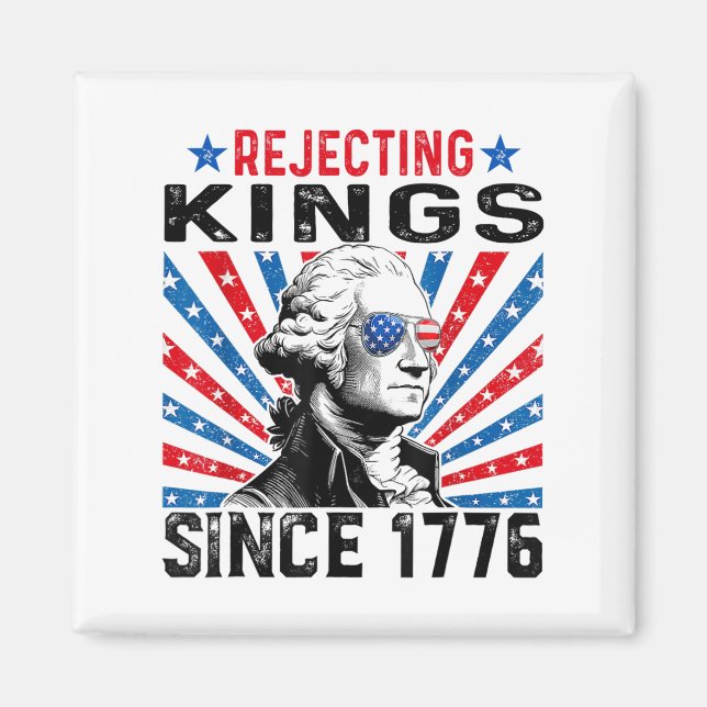 Íman Rejeitando Reis Desde 1776 Distúrbios - Bandeira V (Frente)