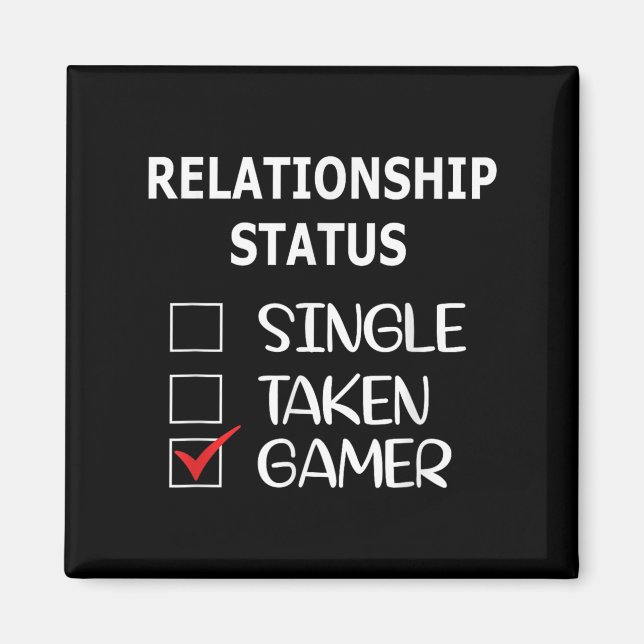 Íman Relationship Status Single Taken Gamer  (Frente)