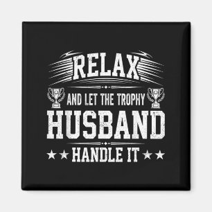 Íman Relaxe e Deixe o Marido Troféu Lidar com Isso