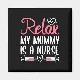 Íman Relaxe Minha Mamãe É Uma Enfermeira