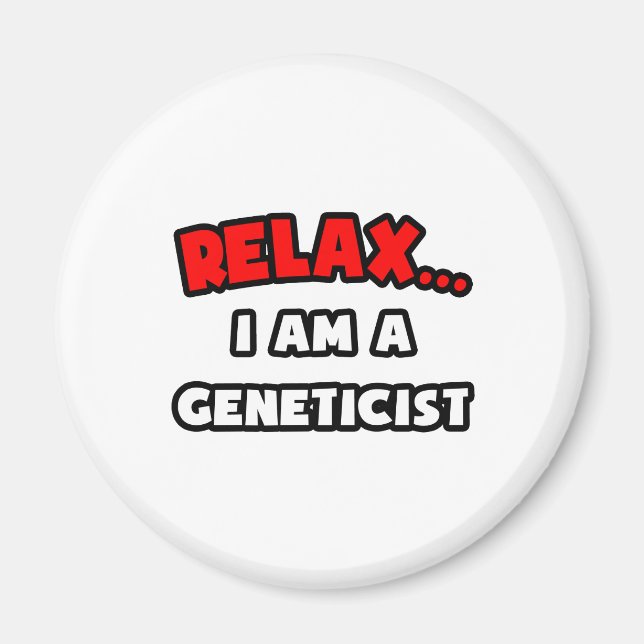 Íman Relaxe... Sou Geneticista (Frente)