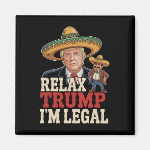 Íman Relaxe Trump Eu Sou Legal Engraçado Cinco De Mayo 