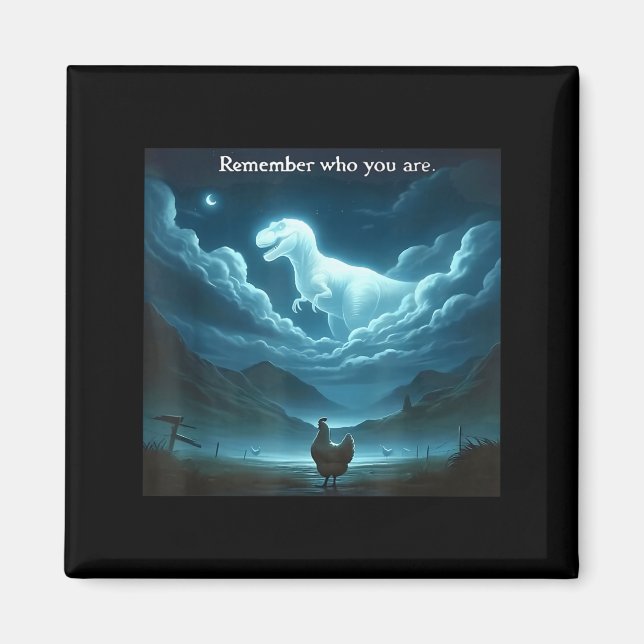 Íman Remember Who You Are Chicken  (Frente)