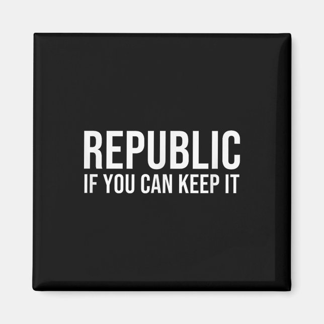Íman República Se Você Puder Mantê-Lo (Frente)