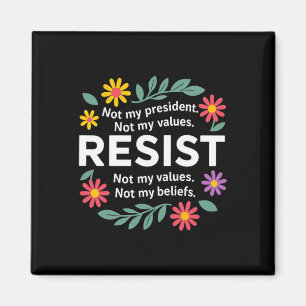 Íman Resistência Floral Anti-trump Não é Meu Presidente