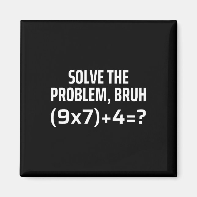 Íman Resolva O Problema Bruh 67 Seis Sete Matemática Di (Frente)