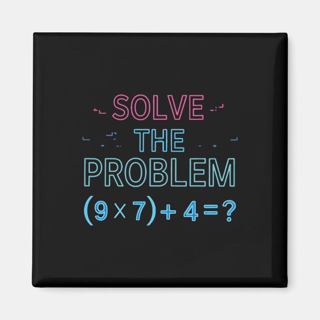 Íman Resolva O Problema Faça A Conta 67 Meme Engraçado  (Frente)