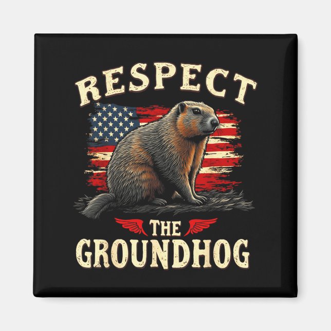 Íman Respect The Groundhog Happy Ground-hog Day _1  (Frente)