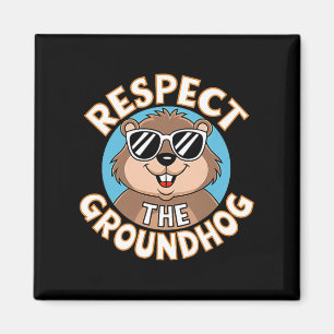 Íman Respeite O Dia Do Groundhog Quirky Premium