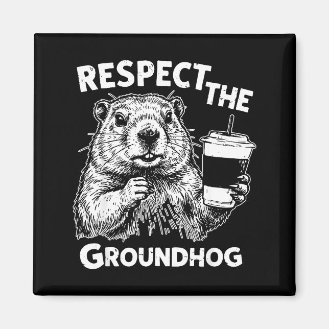 Íman Respeite O Groundhog Engraçado Dia Do Ground Hog M (Frente)